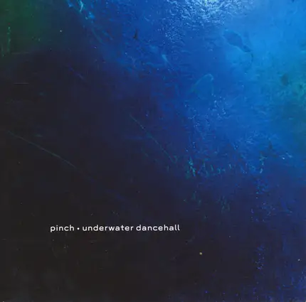 Pinch - Underwater Dancehall