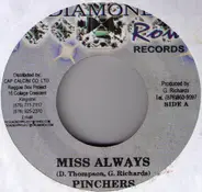 Pinchers - Miss Always