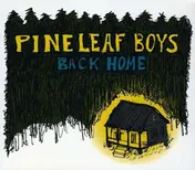 Pine Leaf Boys - Back Home