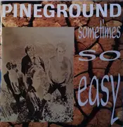 CD - Pineground - Sometimes So Easy