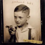 The Pinehurst Kids - Minnesota Hotel