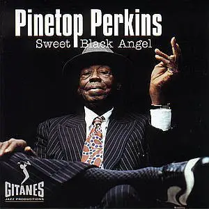 Pinetop Perkins - Sweet Black Angel