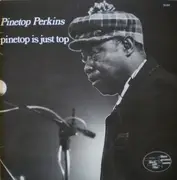 LP - Pinetop Perkins - Pinetop Is Just Top