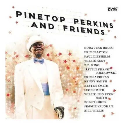 Pinetop Perkins - Pinetop Perkins And Friends