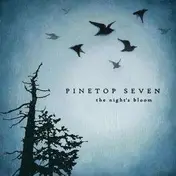 Pinetop Seven - Night's Bloom