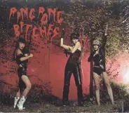 Ping Pong Bitches - Ping Pong Bitches