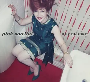 PINK MARTINI - Hey Eugene