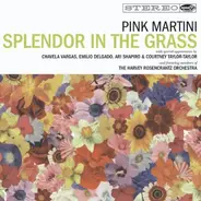 Pink Martini - Splendor in the Grass