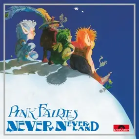 The Pink Fairies - Neverneverland