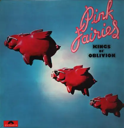 Pink Fairies - Kings of Oblivion