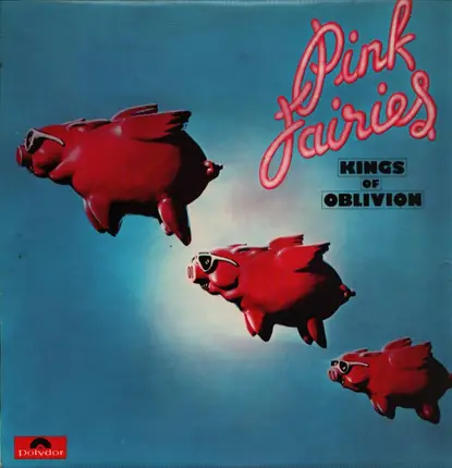 Pink Fairies - Kings of Oblivion