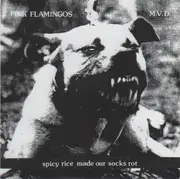 7inch Vinyl Single - Pink Flamingos / M.V.D. - Spicy Rice Made Our Socks Rot - EP, clear transparent pressing