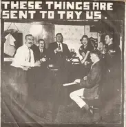 Pink Flamingos / Mike Malignant And The Parasites - These Things Are Sent To Try Us