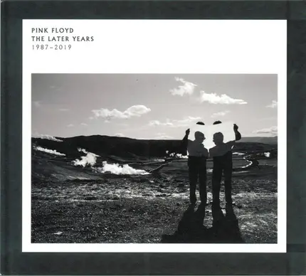 Pink Floyd - The Later Years 1987-2019