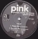 12inch Vinyl Single - Pink - Gonna Make Ya Move (Don't Stop!)