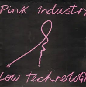 Pink Industry - Low Technology