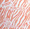 7inch Vinyl Single - Pink Kross - The Active Dalmation E.P. - EP