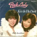 7inch Vinyl Single - Pink Lady - Kiss In The Dark