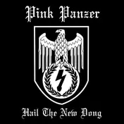 Pink Panzer - Hail The New Dong