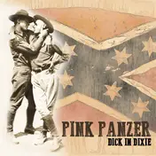 Pink Panzer - Dick In Dixie