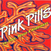 CD - Pink Pills - Vs. Love, Peace & Happiness