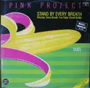 12'' - Pink Project - Stand By Every Breath