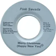Pink Savada , Laura Hellik The Enigmatic - Merry Christmas (Happy New You) / Don't Stray