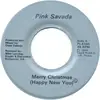 7inch Vinyl Single - Pink Savada , Laura Hellik The Enigmatic - Merry Christmas (Happy New You) / Don't Stray