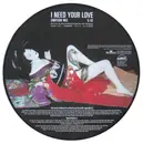 12inch Vinyl Single - Pink Slip - I Need Your Love - Picture  Disc