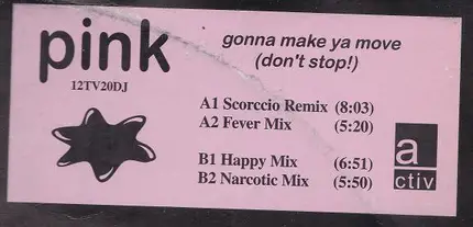Pink - Gonna Make Ya Move (Don't Stop!)