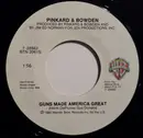 7inch Vinyl Single - Pinkard & Bowden - Guns Made America Great