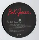 12'' - Pink Grease - The Nasty Show