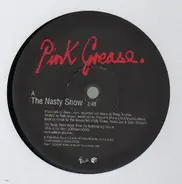 Pink Grease - The Nasty Show