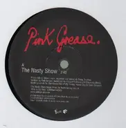 Pink Grease - The Nasty Show