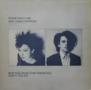 Pinkie Maclure & David Harrow - Bite The Hand That Feeds You