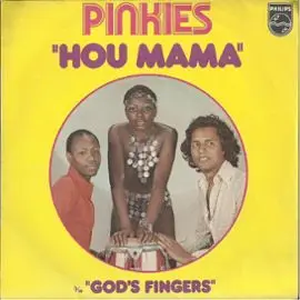 Pinkies - Hou Mama / God's Fingers