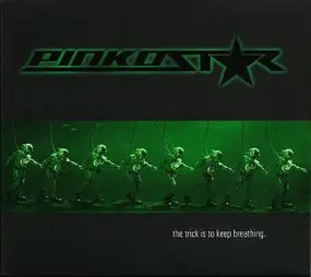 Pinkostar - The Trick Is To Keep Breathing