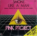 12'' - Pink Project - Smoke Like A Man