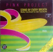 7'' - Pink Project - Stand By Every Breath