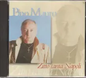 Pino Mauro - Zitto Canta Napoli