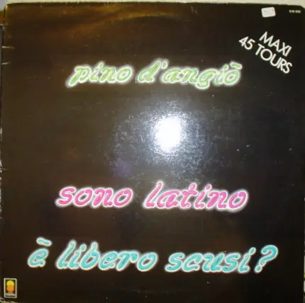 Pino D'Angiò - È Libero Scusi ? / Sono Latino