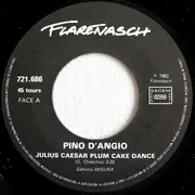 7inch Vinyl Single - Pino D'Angiò - Julius Caesar Plum Cake Dance
