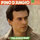 7inch Vinyl Single - Pino D'Angiò - Ma Quale Idea