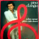 7inch Vinyl Single - Pino D'Angiò - Julius Caesar Plum Cake Dance