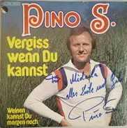 Pino S. - Vergiss Wenn Du Kannst