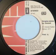 7inch Vinyl Single - Pino S. - Vergiss Wenn Du Kannst