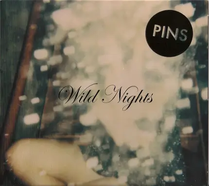 Pins - Wild Nights