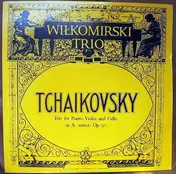 Piotr Czajkowski - Trio For Piano, Violin And Cello In A Minor