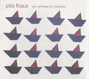 pia fraus - Ten Remixes Of Yenissey