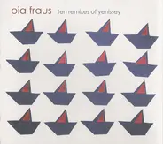 Pia Fraus - Ten Remixes Of Yenissey